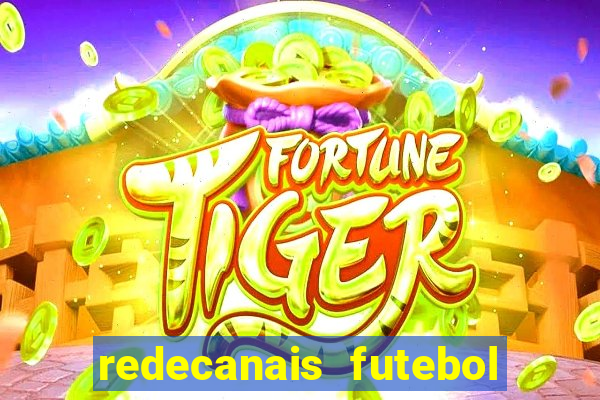 redecanais futebol ao vivo