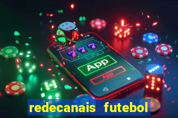 redecanais futebol ao vivo