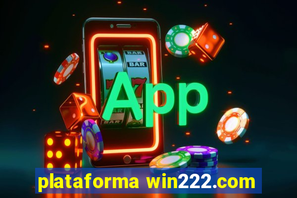 plataforma win222.com