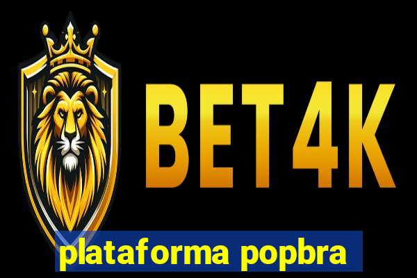 plataforma popbra