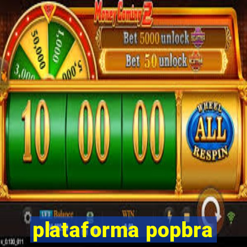 plataforma popbra