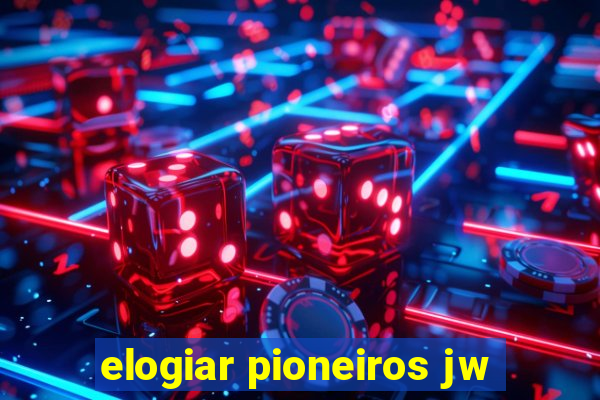 elogiar pioneiros jw