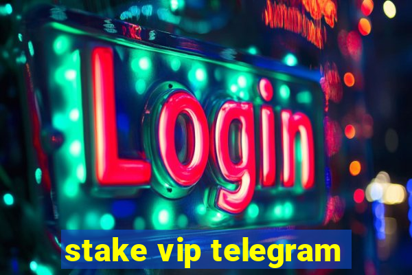 stake vip telegram