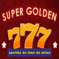 apelido do time do milan