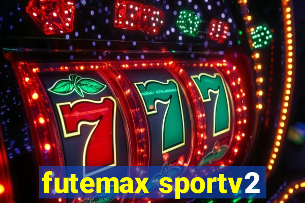 futemax sportv2