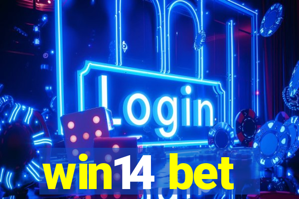 win14 bet