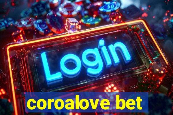 coroalove bet