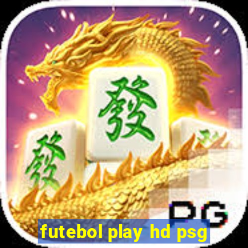 futebol play hd psg