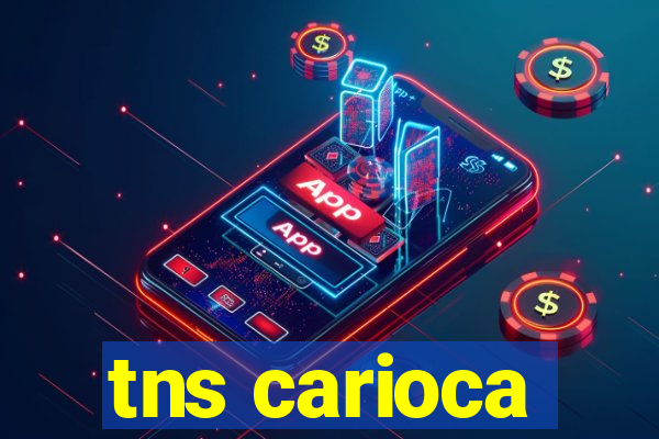 tns carioca