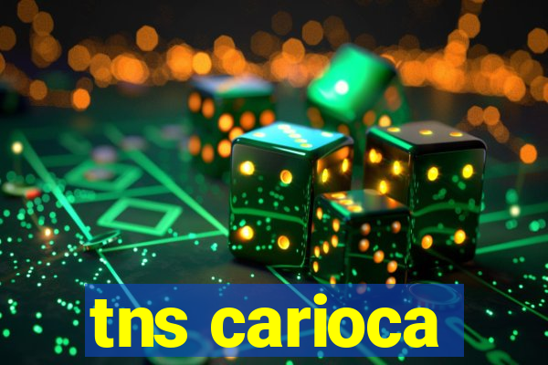 tns carioca