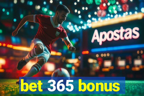 bet 365 bonus