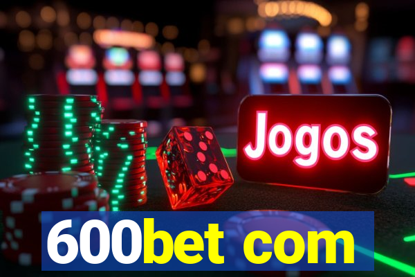 600bet com