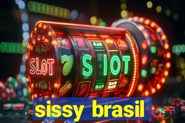 sissy brasil