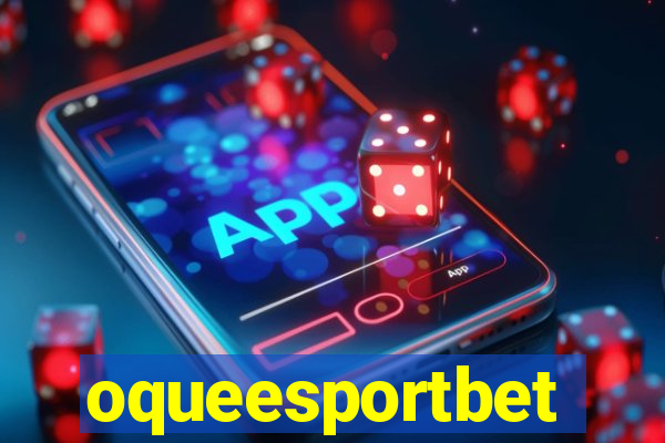 oqueesportbet