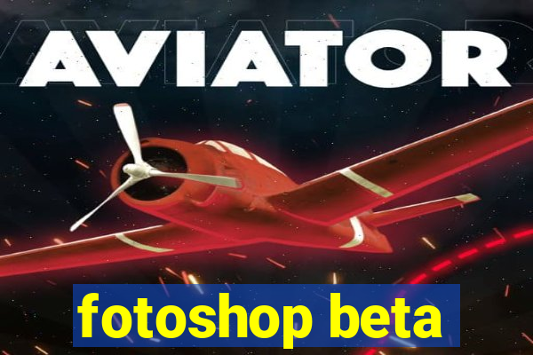 fotoshop beta