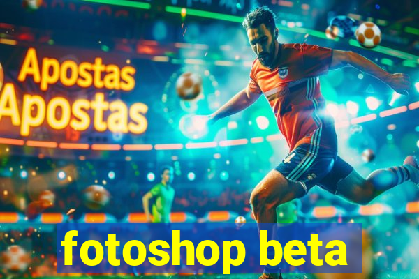 fotoshop beta