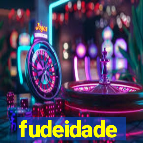 fudeidade