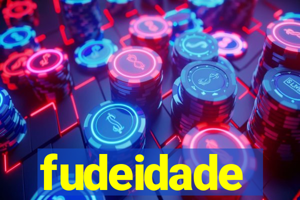 fudeidade