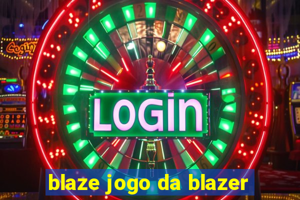 blaze jogo da blazer