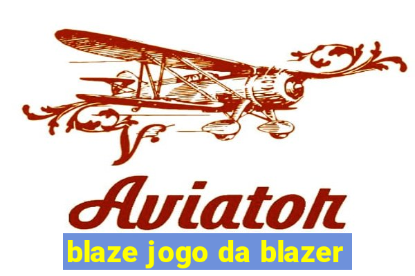 blaze jogo da blazer