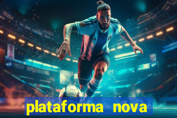 plataforma nova pagando no cadastro sem depósito