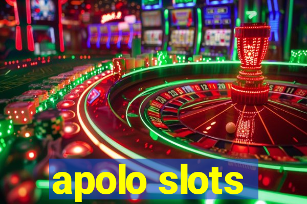 apolo slots