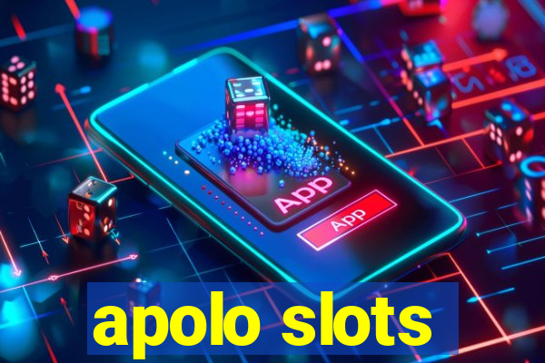 apolo slots