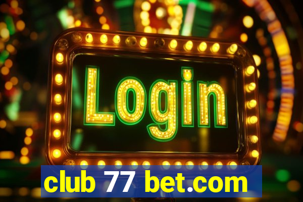 club 77 bet.com