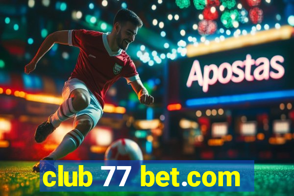 club 77 bet.com