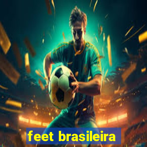 feet brasileira