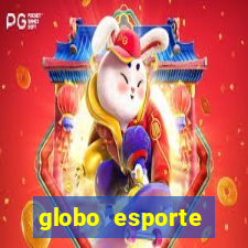 globo esporte absolutamente tudo sobre esporte enoticias pop