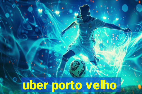 uber porto velho