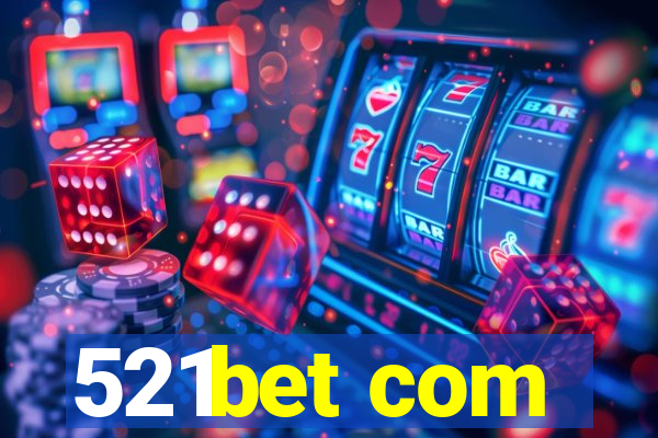 521bet com