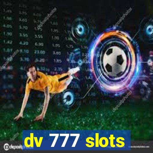 dv 777 slots