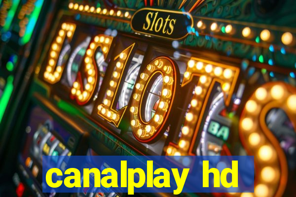 canalplay hd