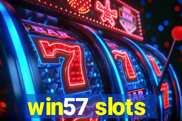 win57 slots