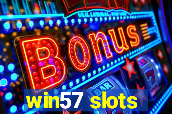 win57 slots