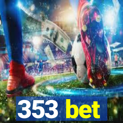 353 bet