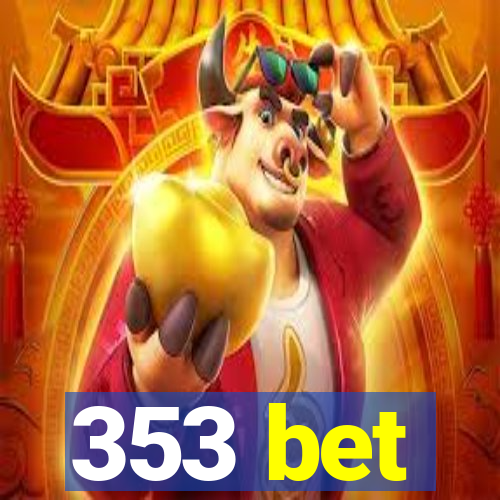 353 bet