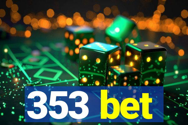 353 bet