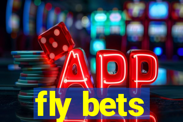 fly bets