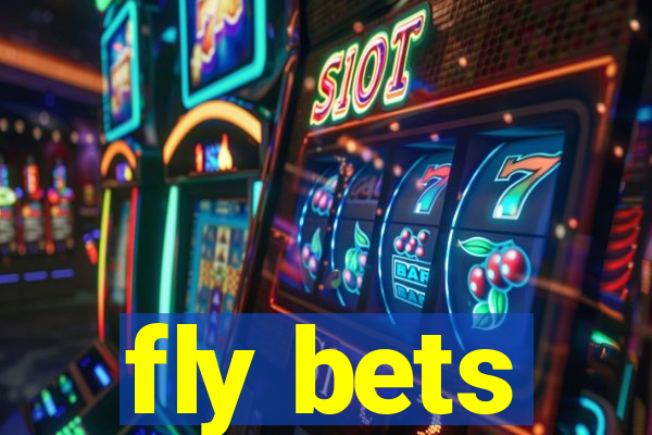 fly bets