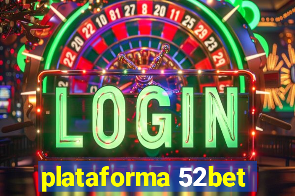 plataforma 52bet