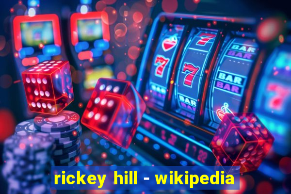 rickey hill - wikipedia