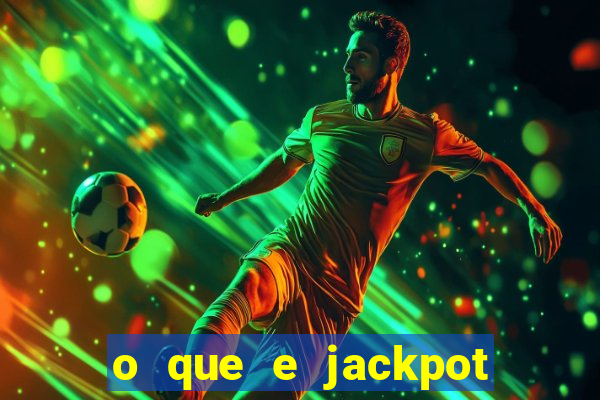 o que e jackpot no jogo do tigre