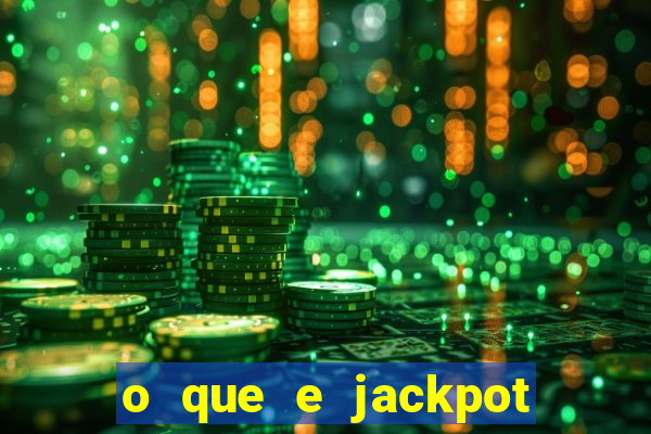 o que e jackpot no jogo do tigre