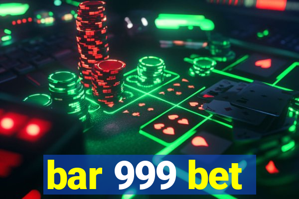 bar 999 bet