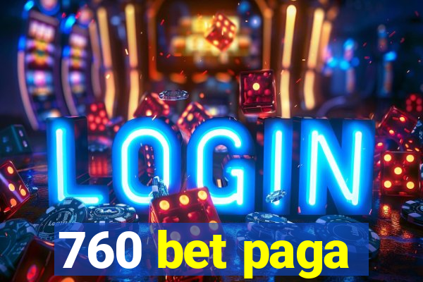 760 bet paga