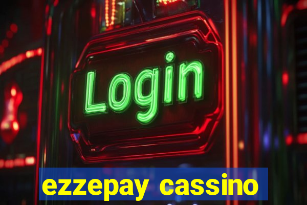 ezzepay cassino