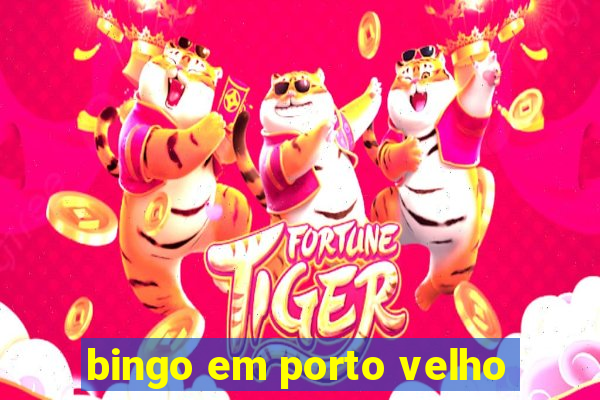 bingo em porto velho